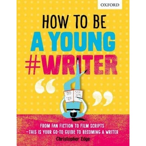How To Be A Young #Writer | Christopher Edge, Pádhraic Mulholland (2017)