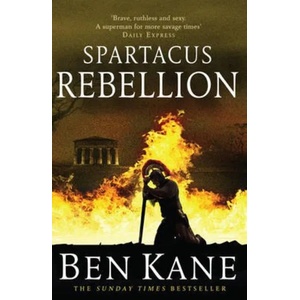 Spartacus: Rebellion | Ben Kane (2013)