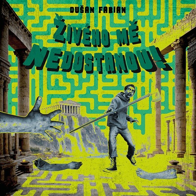 Živého mě nedostanou! - Dušan D. Fabian