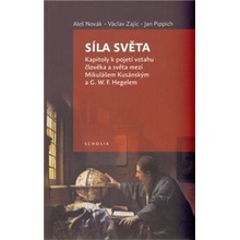 Síla světa - Aleš Novák, Jan Pippich, Václav Zajíc