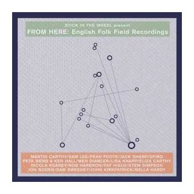 Stick In The Wheel - From Here - English Folk Field Recordings LP