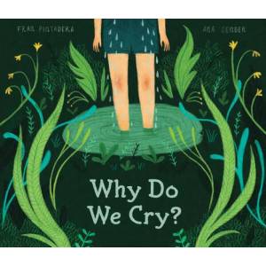 Why Do We Cry? | Ana Sender (ISBN: 9781525304774)