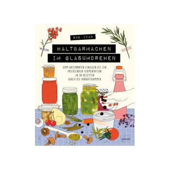 Image 1 of Haltbarmachen im Glasumdrehen | Sue Ivan