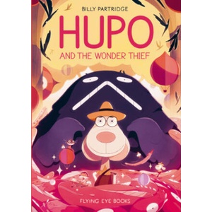 Hupo and the Wonder Thief (ISBN: 9781838741624)