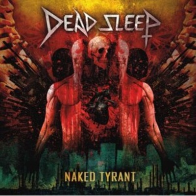DEAD SLEEP - NAKED TYRANT CD