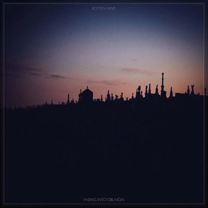 Rotten Mind - Fading Into Oblivion (180 g) (LP) (7340148111705)