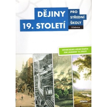 Dějiny 19. století pro střední školy Učebnice