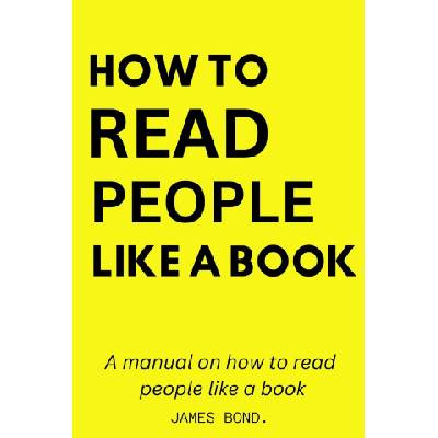 A Manual On How To Read People Like A Book. (Brožovaná)