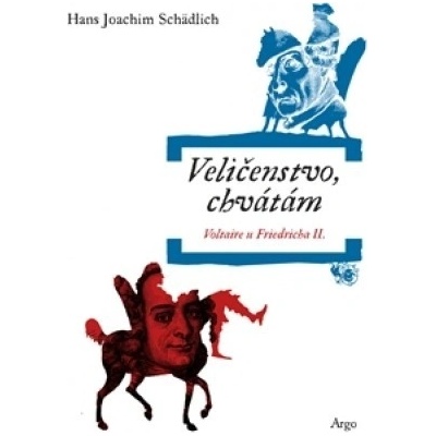 Veličenstvo, chvátám
