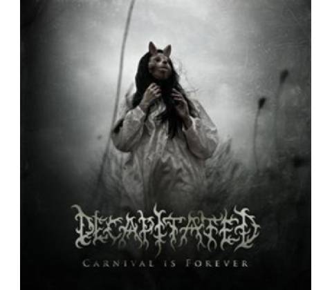DECAPITATED: CARNIVAL IS FOREVER CD
