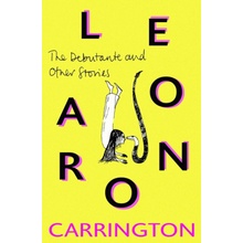 Debutante and Other Stories Carrington Leonora