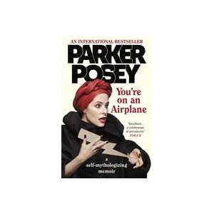 You're on an Airplane | Parker Posey (ISBN: 9780349010083)