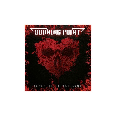 BURNING POINT - ARSONIST OF THE SOUL BLA LP
