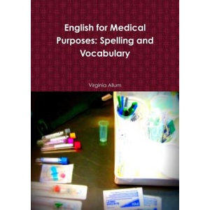 English for Medical Purposes: Spelling and Vocabulary (ISBN: 9781471765629)