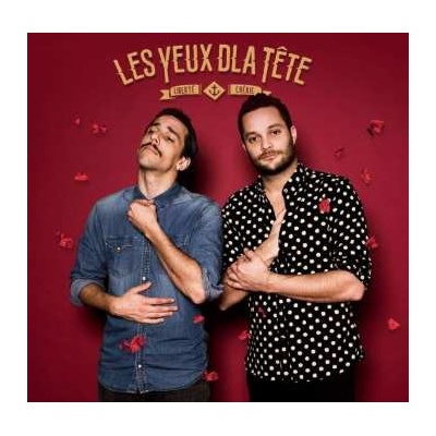 Les Yeux D'La Tête: Liberté Chérie LP