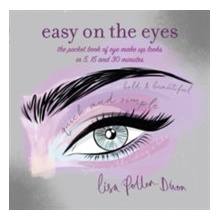 Easy on the Eyes - The Pocket Book of Eye Make-Up Looks in 5, 15 and 30 Minutes Potter-Dixon LisaPaperback