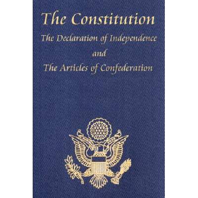 Constitution of the United States of America, with the Bill of Rights and All of the Amendments; The Declaration of Independence; And the Articles | Thomas Jefferson