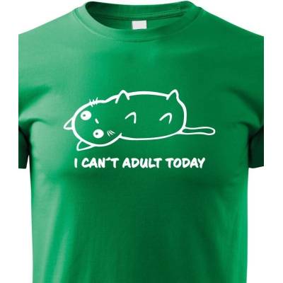 Dětské tričko I Cant Adult Today ZelenáCanvas Dětské tričko Bezvatriko.cz 1