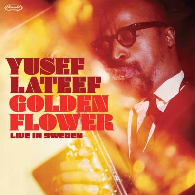 Yusef Lateef, GOLDEN FLOWER: LIVE IN SWEDEN, CD