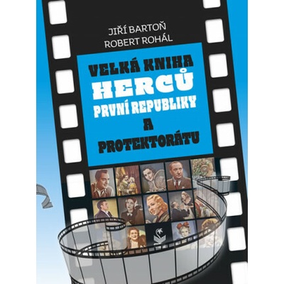 Bartoň Jiří/Rohál Robert - Velká kniha herců první republiky
