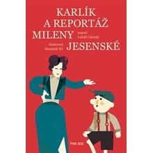 Karlík a reportáž Mileny Jesenské