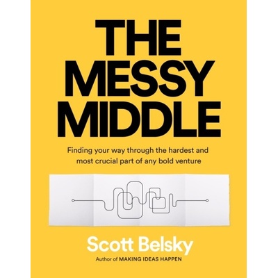 The Messy Middle - Scott Belsky