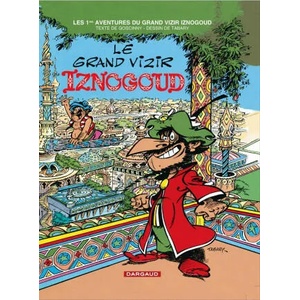 Iznogoud - Tome 1 - Le Grand Vizir Iznogoud | Goscinny (ISBN: 9782205040555)