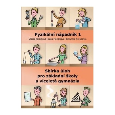Fyzikální nápadník 1 sbírka úloh pro ZŠ