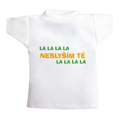 Tričko na láhev Lalala neslyším tě