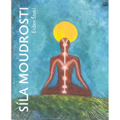 Síla moudrosti - Evžen Štekl