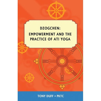 Empowerment and Ati Yoga | Tony Duff