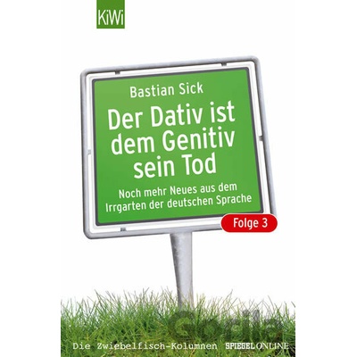 Der Dativ ist dem Genitiv sein Tod, Folge 3 - Bastian Sick