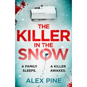 Killer in the Snow | Alex Pine (ISBN: 9780008453381)