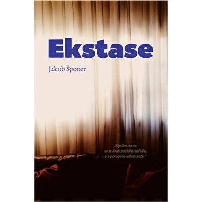 Ekstase - Jakub Šponer