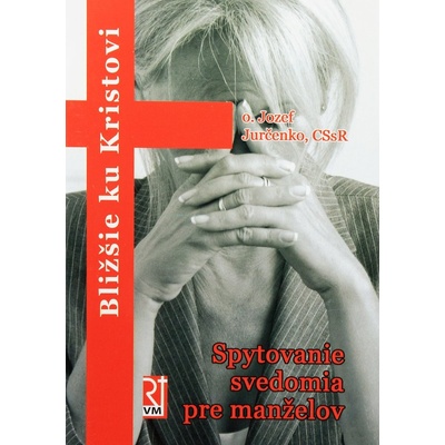 Spytovanie svedomia pre manželov - Jozef Jurčenko