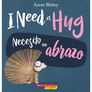 I Need a Hug / Necesito Un Abrazo (ISBN: 9781338565959)