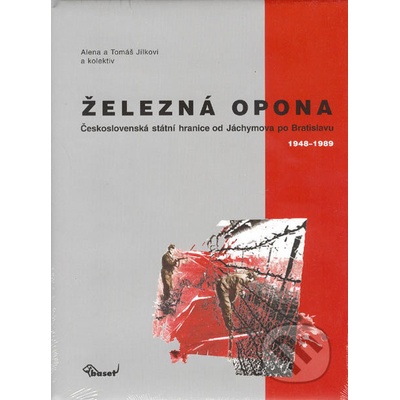Železná opona - kolektiv, Jílek Tomáš, Jílková Alena