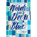 Words in Deep Blue