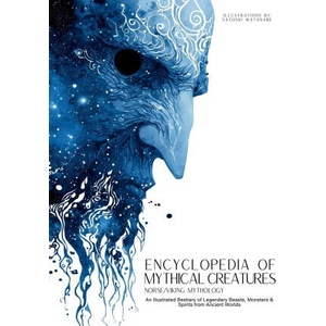 Encyclopedia of Mythical Creatures - Norse and Viking Mythology | Ziggy Quinete, Satoshi Watanabe (ISBN: 9786598808624)