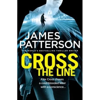 Cross the Line Alex Cross 24 - James Patterson