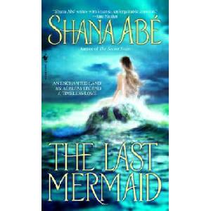 The Last Mermaid | Shana Abé (2004)