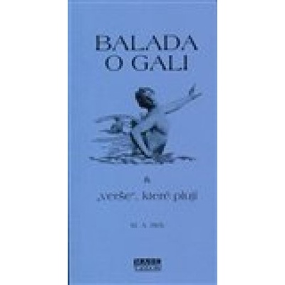 Balada o Gali a verše které plují