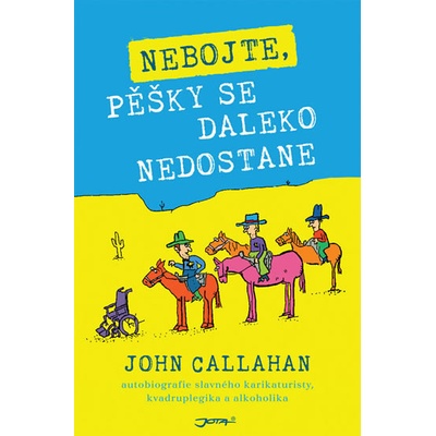 Nebojte, pěšky se daleko nedostane