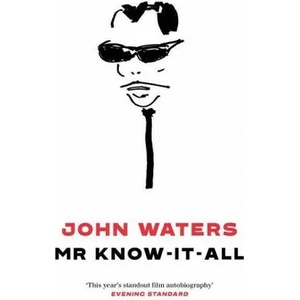 Mr Know-It-All | John Waters (ISBN: 9781472155207)