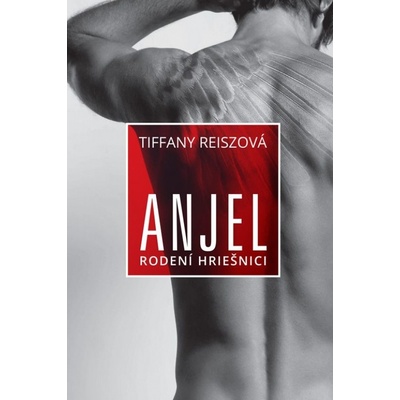 Anjel – Rodení hriešnici 2 - Reiszová Tiffany