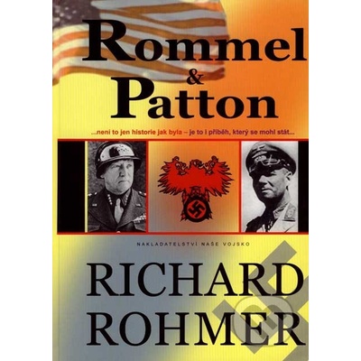 Rommel a Patton - Rohmer Richard