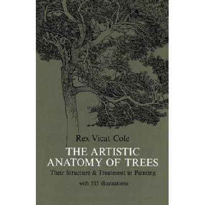 The Artistic Anatomy of Trees - V. Rex Cole