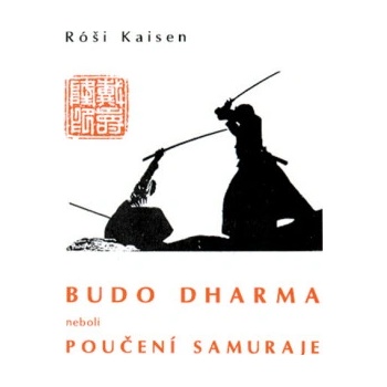 Budo Dharma neboli Poučení samuraje