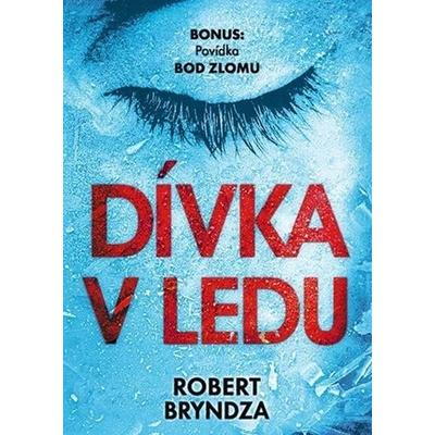 Dívka v ledu - Robert Bryndza