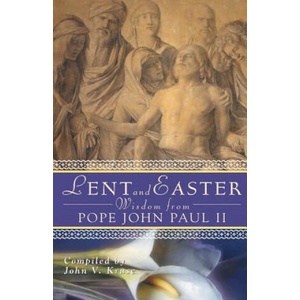 Lent and Easter Wisdom from Pope John Paul II | John Paul II (ISBN: 9780764814129)